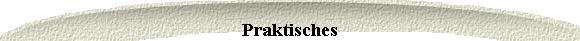  Praktisches 